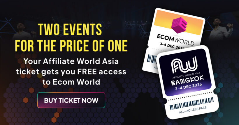 Affiliate World Asia x Ecom World: İki Etkinlik, Bir Bilet + ÖZEL İNDİRİK